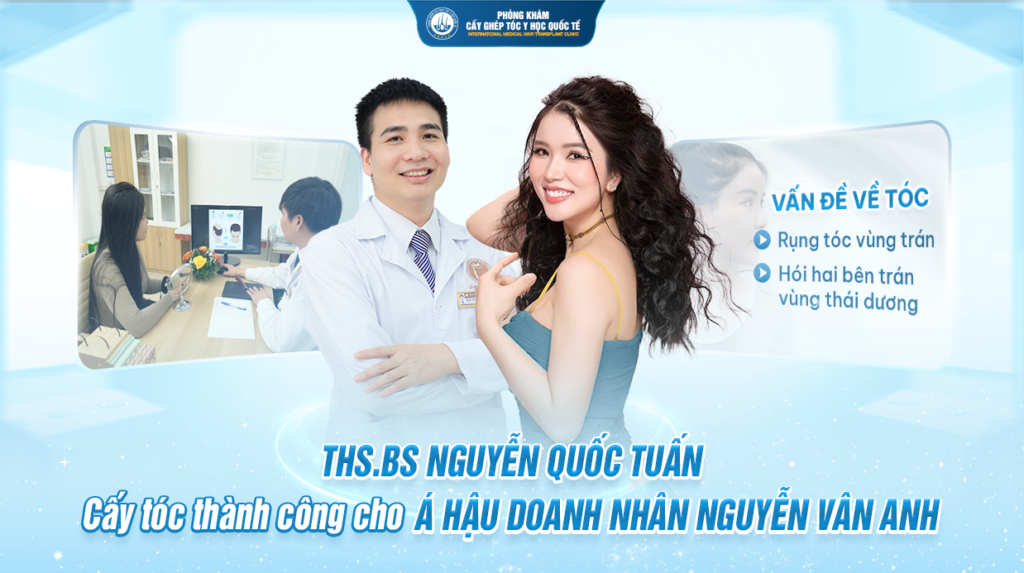 THS.BS Nguyễn Quốc Tuấn cấy tóc thành công cho Á hậu doanh nhân Nguyễn Vân Anh