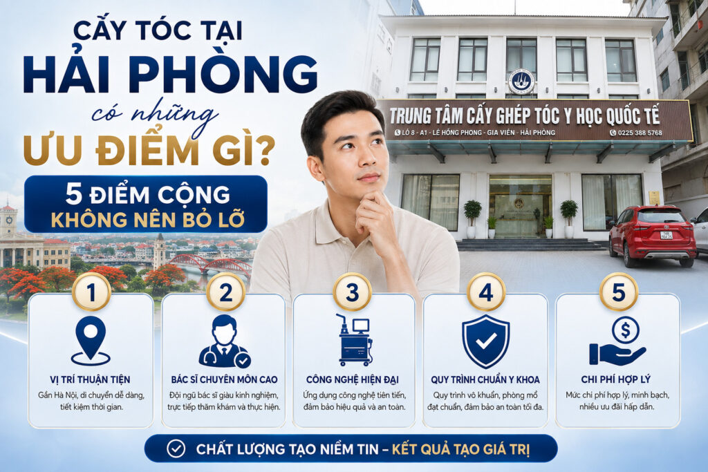 cấy tóc tại hải phòng có ưu điểm gì