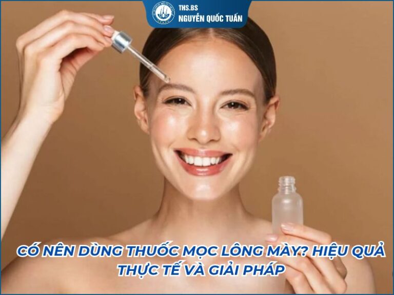 có nên dùng thuốc mọc lông mày